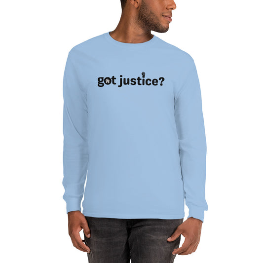 Got Justice? Long Sleeve T-Shirt
